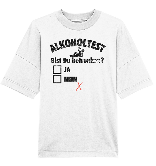 T-Shirt Alkoholtest - Organic Oversize Shirt