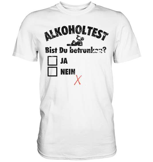 T Shirt Alkoholtest - Premium Shirt
